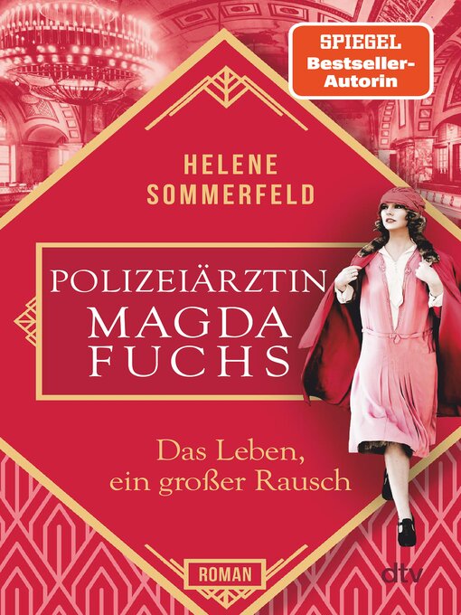 Titeldetails für Polizeiärztin Magda Fuchs – Das Leben, ein großer Rausch nach Helene Sommerfeld - Verfügbar